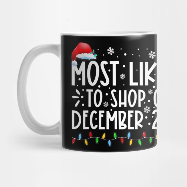 Most Likely To Shop On December 24th Funny Family Christmas by Benko Clarence